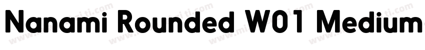 Nanami Rounded W01 Medium字体转换
